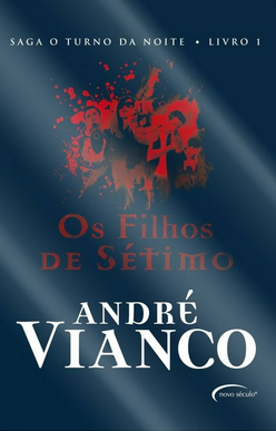 Andre Vianco O TURNO DA NOITE OS FILHOS DE SETIMO pdf download gratis