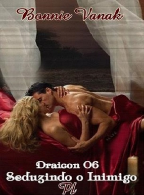 Bonnie Vanak Draicon VI SEDUZINDO O INIMIGO pdf download gratis