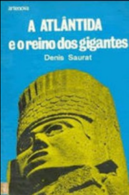 Denis Saurat A ATLANTICA E O REINO DOS GIGANTES pdf download gratis