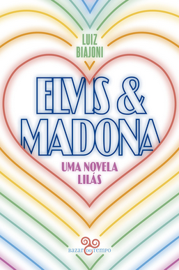 Elvis Madonna uma novela lilas Luiz Biajoni pdf download gratis