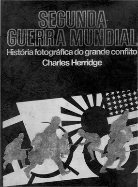 Historia Fotografica da Segunda Guerra Mundial III Charles Herridge pdf download gratis