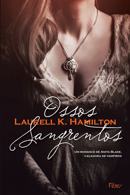 Laurell K. Hamilton ANITA BLAKE V OSSOS SANGRENTOS pdf download gratis
