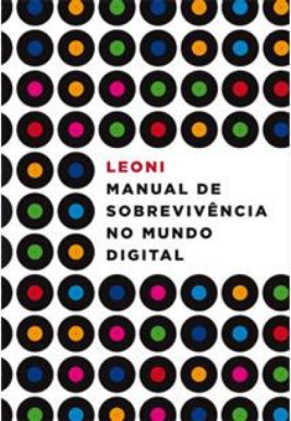 Leoni MANUAL DE SOBREVIVENCIA NO MUNDO DIGITAL pdf download gratis