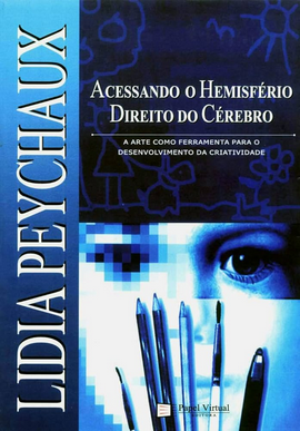 Lidia Peychaux ACESSANDO O HEMISFERIO DIREITO DO CEREBRO pdf download gratis