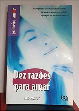 Liesa Abrams DEZ RAZOES PARA AMAR pdf download gratis