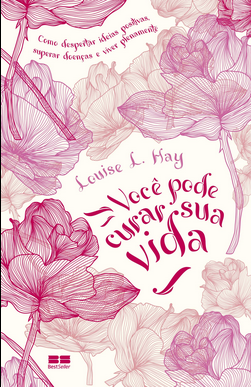 Louise Hay VOCE PODE CURAR A SUA VIDA pdf download gratis