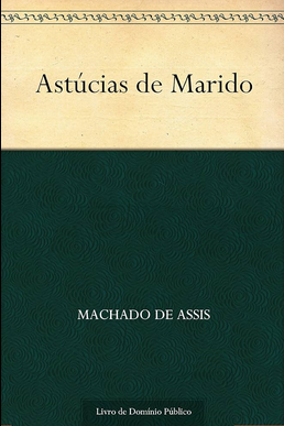 Machado de Assis ASTUCIA DE MARIDO pdf download gratis