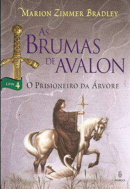 Marion Zimmer Bradley As Brumas de Avalon IV O PRISIONEIRO DA ARVORE pdf download gratis