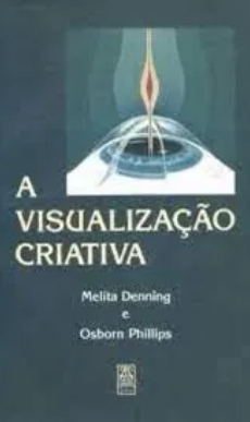 Melita Denning A VISUALIZAÇAO CRIATIVA pdf download gratis