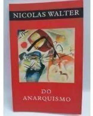 Nicolas Walter DO ANARQUISMO pdf download gratis