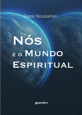 Nós e o Mundo Espiritual (Saara Nousiainen) pdf download gratis