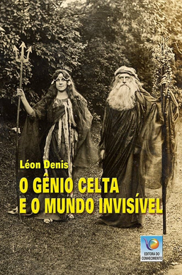 O Gênio Céltico e o Mundo Invisível (Léon Denis) pdf download gratis