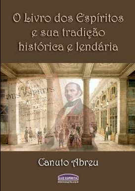 O Livro dos Espíritos e Sua Tradição Histórica e Lendária (Canuto Abreu) pdf download gratis