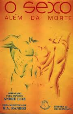 O Sexo Além da Morte (Psicografia R. A. Ranieri Espírito André Luiz) pdf download gratis
