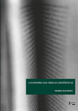 Pierre Bourdieu A ECONOMIA DAS TROCAS LINGUISTICAS pdf download gratis