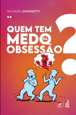 Quem Tem Medo da Obsessão (Richard Simonetti) pdf download gratis