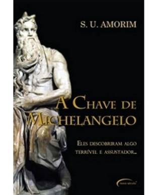 S . U. Amorim A CHAVE DE MICHELANGELO pdf download gratis