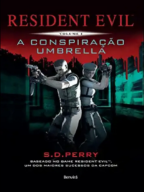 S. D Perry Resident Evil I A CONSPIRAÇAO UMBRELLA pdf download gratis