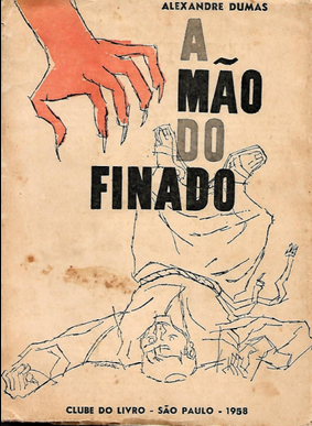 Alexandre Dumas A MAO DO FINADO I