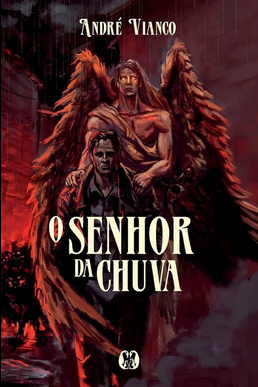 Andre Vianco O SENHOR DA CHUVA
