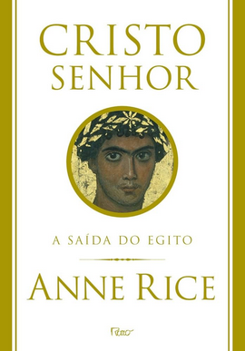 Anne Rice Cristo Senhor A SAIDA DO EGITO