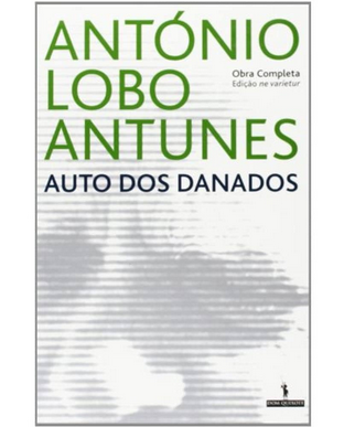 Antonio Lobo Antunes AUTO DOS DANADOS