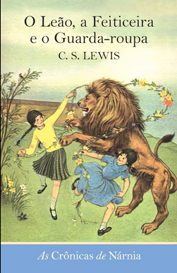 C. S. Lewis As Cronicas de Narnia II O LEAO, A FEITICEIRA E O GUARDA-ROUPA