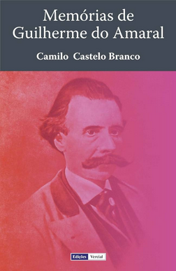 Camilo Castelo Branco MEMORIAS DE GUILHERME DO AMARAL