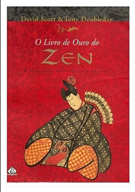 David Scott Tony Doubleday O LIVRO DE OURO DO ZEN