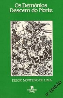 Delcio Monteiro de Lima OS DEMONIOS DESCEM DO NORTE