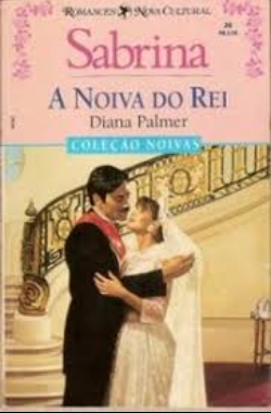 Diana Palmer A NOIVA DO REI