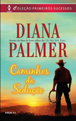 Diana Palmer CAMINHOS DA SEDUÇAO