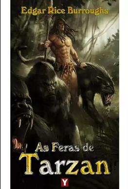 Edgar Rice Burroughs AS FERAS DE TARZAN