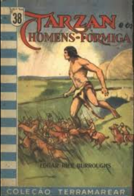 Edgar Rice Burroughs TARZAN E OS HOMENS-FORMIGA