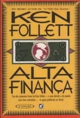 Ken Follett ALTA FINANÇA