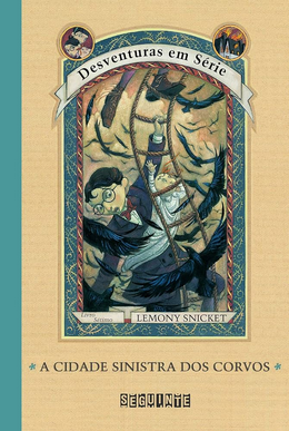 Lemony Snicket Desventuras em serie VII A CIDADE SINISTRA DOS CORVOS