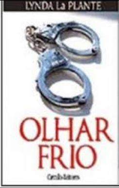 Lynda La Plante OLHAR FRIO