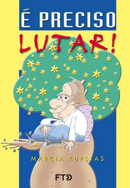 Marcia Kupstas PRECISO LUTAR