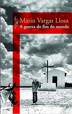 Mario Vargas Llosa GUERRA DO FIM DO MUNDO