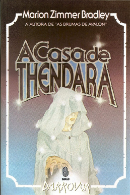 Marion Zimmer Bradley Darkover IX A CASA DE THENDARA