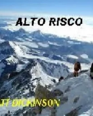 Matt Dickinson ALTO RISCO