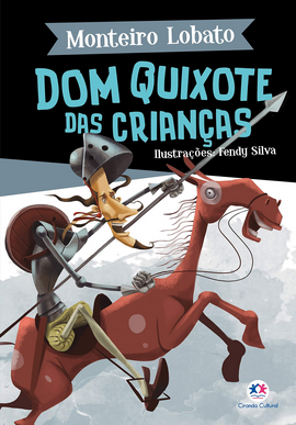 Monteiro Lobato DOM QUIXOTE DAS CRIANÇAS