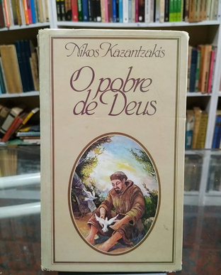Nikos Kazantzakis O POBRE DE DEUS