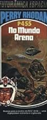P-455 No Mundo Arena William Voltz