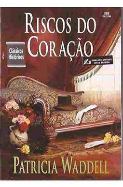 Patricia Waddell RISCOS DO CORAÇAO