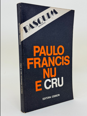 Paulo Francis NU E CRU