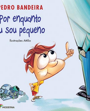 Pedro Bandeira POR ENQUANTO EU SOU PEQUENO