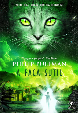 Phillip Pullman Fronteiras do Universo II A FACA SUTIL