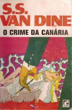 S. S. Van Dine O CRIME DA CANARIA
