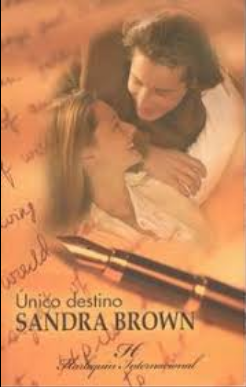 Sandra Brown UNICO DESTINO